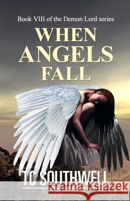 When Angels Fall T. C. Southwell 9781523647347