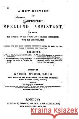 A New Edition of Carpenter's Spelling Assistant Thomas Carpenter 9781523724529