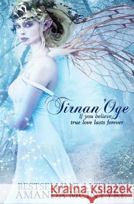 Tirnan 'oge Amanda McIntyre Syneca Featherstone 9781523765898 Createspace Independent Publishing Platform