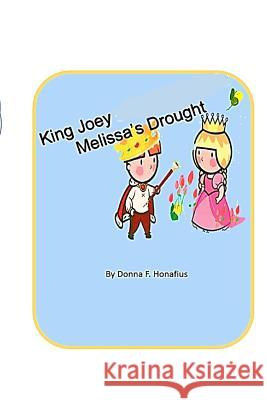 King Joey: Melissa's Drought Sergei Akulich Donna F. Honafius 9781523775354