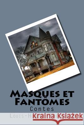 Masques et Fantomes: Contes Ballin, Ber 9781523856664