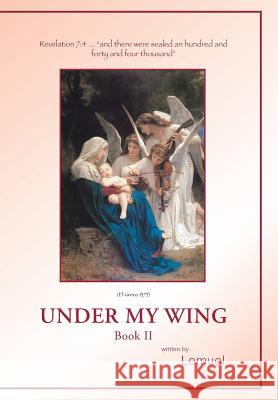 Under My Wing: Book II Lemuel 9781524502171
