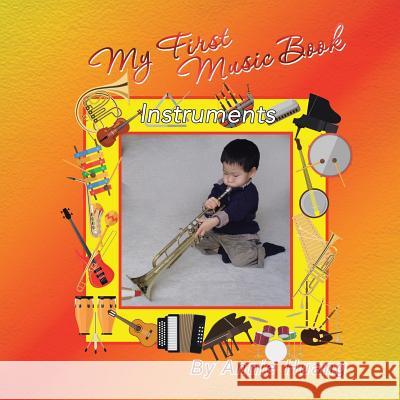 My First Music Book: Instruments Annie Huang 9781524592554 Xlibris