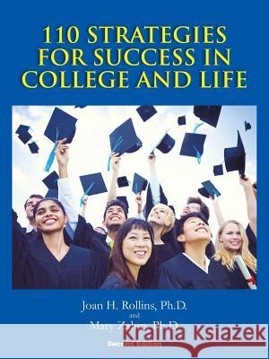 110 Strategies For Success In College And Life: Second Edition Zahm, Mary 9781524639969 Authorhouse