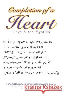 Completion of a Heart: Love & the Mystics MR Jaheem R. Hilts 9781524671631 Authorhouse
