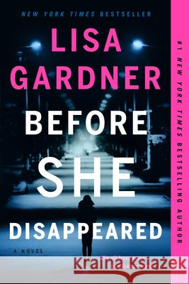 Before She Disappeared Lisa Gardner 9781524745073