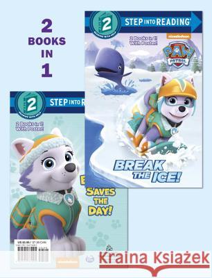 Break the Ice!/Everest Saves the Day! (Paw Patrol) Courtney Carbone Mike Jackson 9781524764005 Random House Books for Young Readers