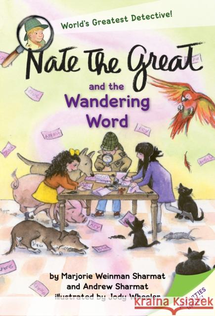 Nate the Great and the Wandering Word Marjorie Weinman Sharmat Andrew Sharmat Jody Wheeler 9781524765477