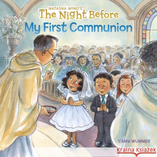 The Night Before My First Communion Natasha Wing Amy Wummer 9781524786199