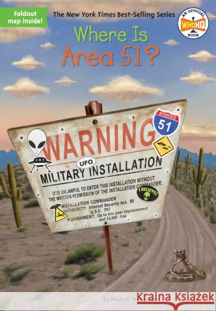 Where Is Area 51? Paula K. Manzanero Who Hq                                   Tim Foley 9781524786410 Penguin Workshop
