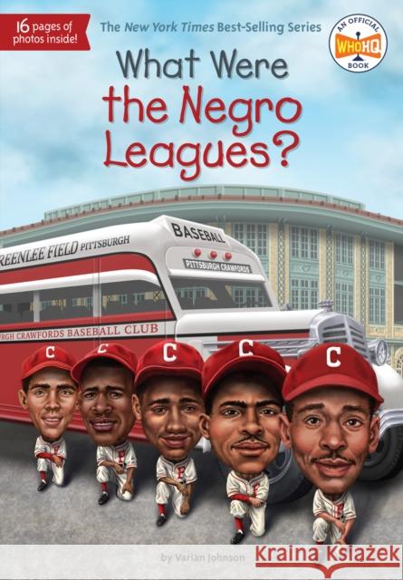 What Were the Negro Leagues? Varian Johnson Who Hq                                   Stephen Marchesi 9781524789985 Penguin Workshop