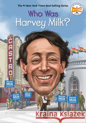 Who Was Harvey Milk? Corinne A. Grinapol Who Hq 9781524792787 Penguin Workshop