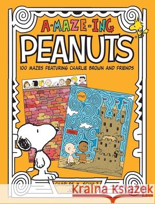 A-Maze-Ing Peanuts: 100 Mazes Featuring Charlie Brown and Friends Charles M. Schulz Joe Wos 9781524869724 Andrews McMeel Publishing