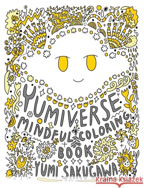 The Yumiverse Mindful Coloring Book Yumi Sakugawa 9781524876098 Andrews McMeel Publishing