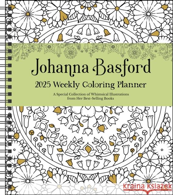 Johanna Basford 12-Month 2025 Weekly Coloring Calendar Johanna Basford 9781524889579