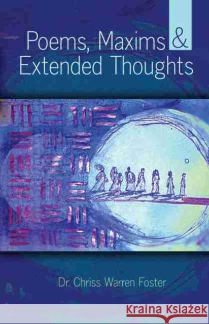 Poems, Maxims and Extended Thoughts Foster 9781524970369