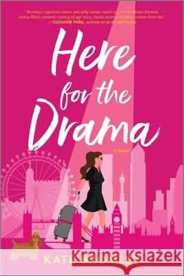 Here for the Drama: A Romantic Comedy Bromley, Kate 9781525811449