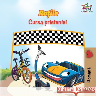 The Wheels The Friendship Race (Romanian Book for Kids): Romanian Children's Book Nusinsky, Inna 9781525908033 Kidkiddos Books Ltd.