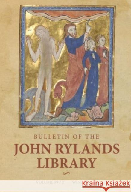 Bulletin of the John Rylands Library 99/2 Stephen Mossman Cordelia Warr 9781526178503 Manchester University Press