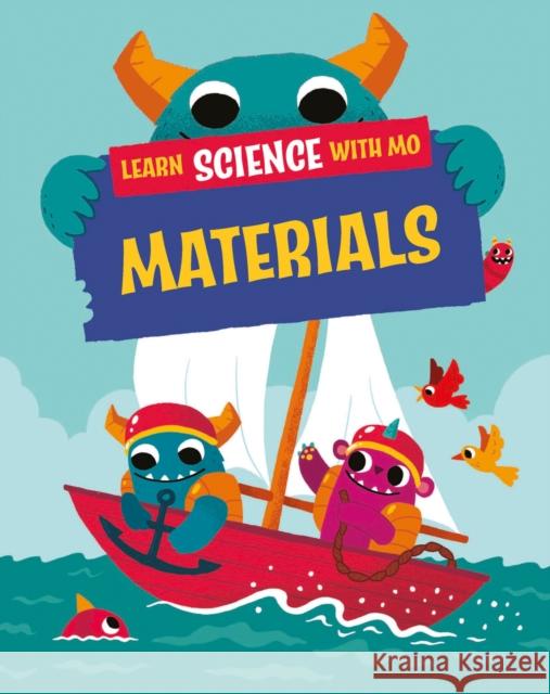 Learn Science with Mo: Materials Paul Mason 9781526319203