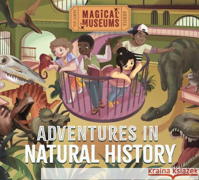 Magical Museums: Adventures in Natural History Hubbard, Ben 9781526323224
