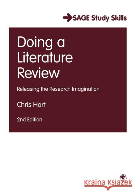 Doing a Literature Review: Releasing the Research Imagination Chris Hart 9781526419217