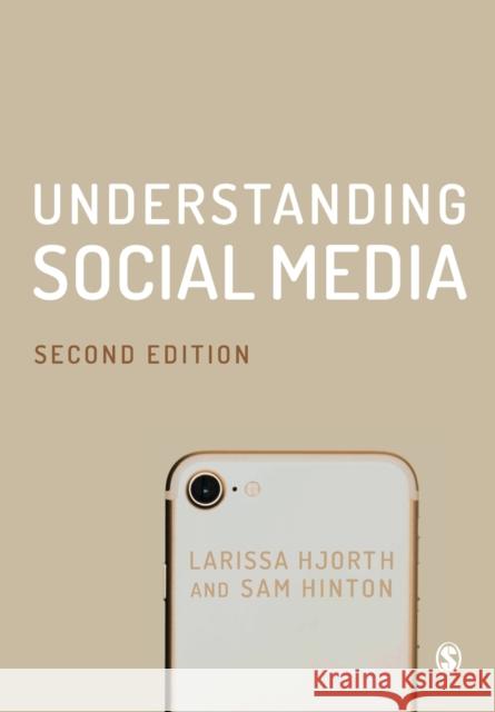 Understanding Social Media Sam Hinton Larissa Hjorth  9781526425966