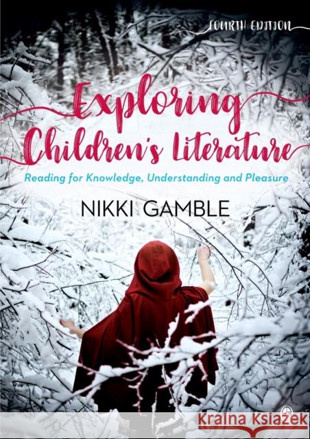 Exploring Children's Literature Gamble, Nikki 9781526439482