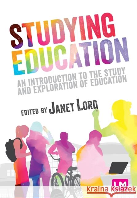 Studying Education Lord, Janet 9781526490476