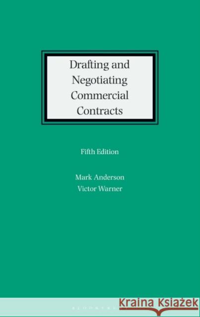 Drafting and Negotiating Commercial Contracts Mark Anderson Victor Warner 9781526517241 Tottel Publishing