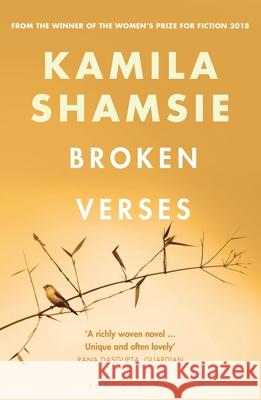 Broken Verses Kamila Shamsie   9781526607799 Bloomsbury Publishing PLC