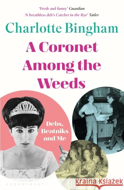 Coronet Among the Weeds Charlotte Bingham 9781526608697 Bloomsbury Publishing
