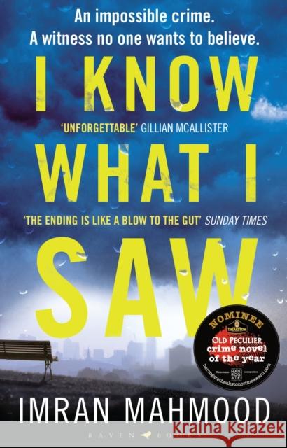 I Know What I Saw: The gripping new thriller from the author of BBC1's YOU DON'T KNOW ME Imran Mahmood 9781526627667