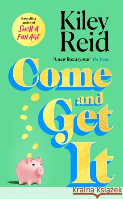 Come and Get It: One of 2024's hottest reads – chosen for Fearne Cotton's Happy Place Book Club Kiley Reid 9781526632548