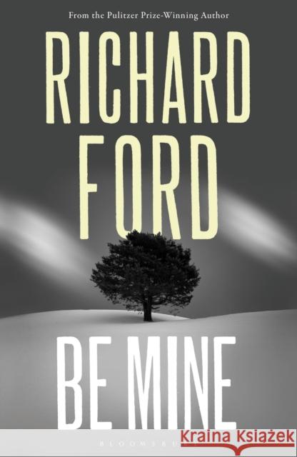 Be Mine Richard Ford 9781526661760