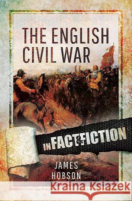 The English Civil War Hobson, James 9781526734877 Pen and Sword History