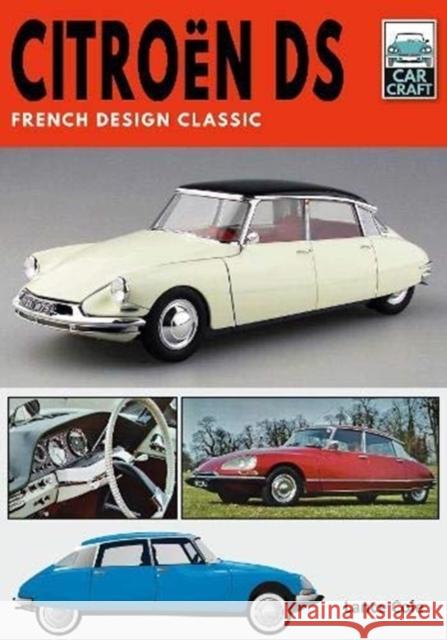 Citroen DS: French Design Classic Lance Cole 9781526789853
