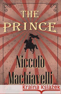 The Prince Niccolò Machiavelli 9781528705523