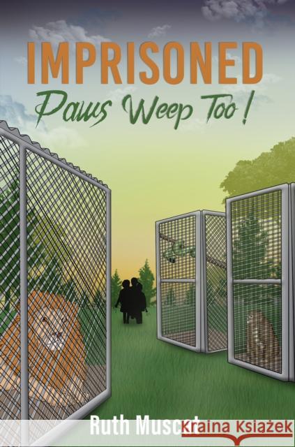 Imprisoned Paws Weep Too! Ruth Muscat 9781528991575 Austin Macauley