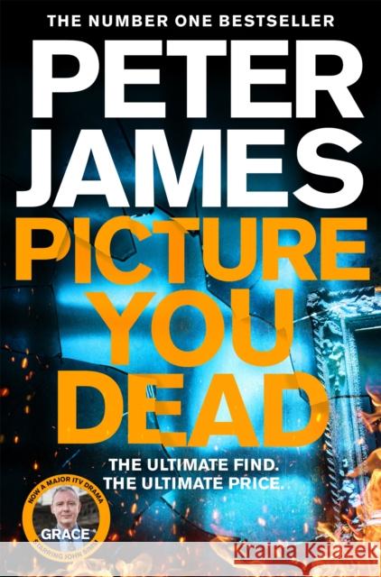 Picture You Dead: Roy Grace returns to solve a nerve-shattering case Peter James 9781529004380 Pan Macmillan