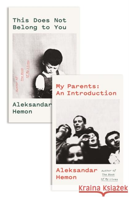 My Parents: An Introduction / This Does Not Belong to You Aleksandar Hemon   9781529038460