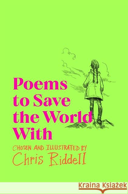 Poems to Save the World With Chris Riddell 9781529040128
