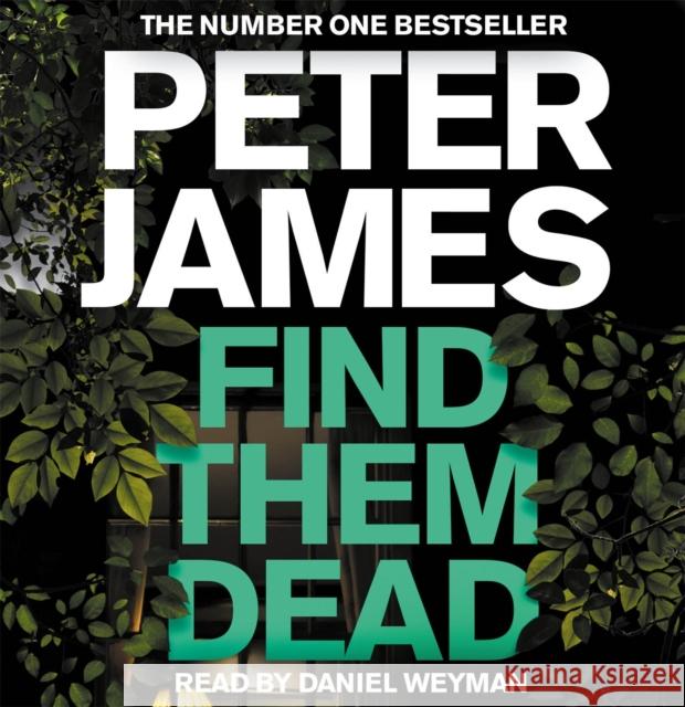 Find Them Dead Peter James 9781529051070 Pan Macmillan