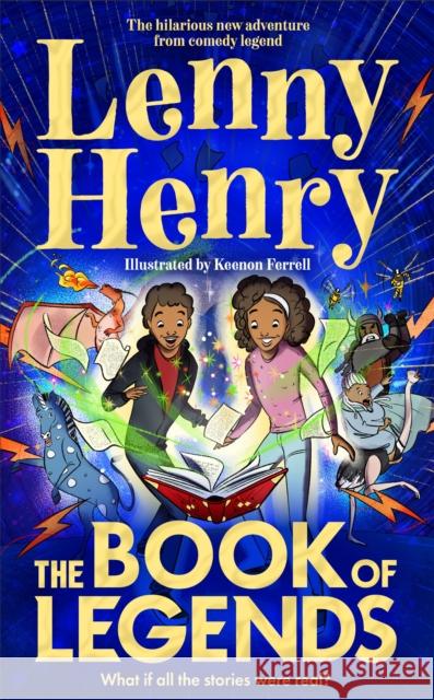 The Book of Legends: A hilarious and fast-paced quest adventure from bestselling comedian Lenny Henry Lenny Henry 9781529067866