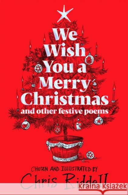 We Wish You A Merry Christmas and Other Festive Poems Chris Riddell 9781529086423