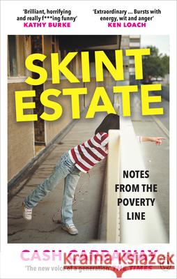 Skint Estate: Notes from the Poverty Line Cash Carraway 9781529103380 Ebury Publishing