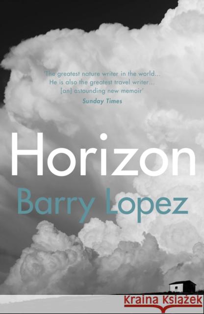 Horizon Barry Lopez 9781529111248