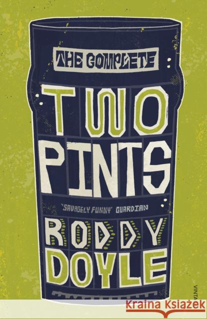 The Complete Two Pints Roddy Doyle 9781529111279 Vintage Publishing