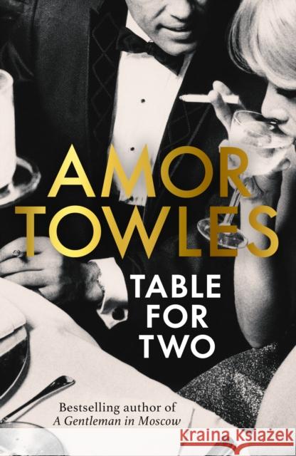 Table For Two Amor Towles 9781529154108