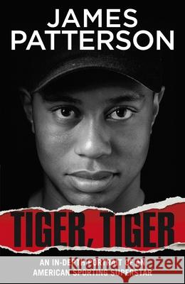 Tiger, Tiger James Patterson 9781529195712